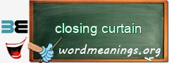 WordMeaning blackboard for closing curtain